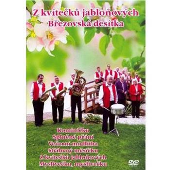 Březovská desítka: Z kvítečků jabloňových - DVD (ZT0039-9)