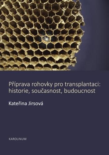 Příprava rohovky pro transplantaci - Kateřina Jirsová - e-kniha