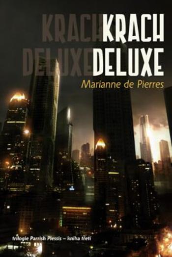 Krach Deluxe - Marianne de Pierres, Aleš Horák