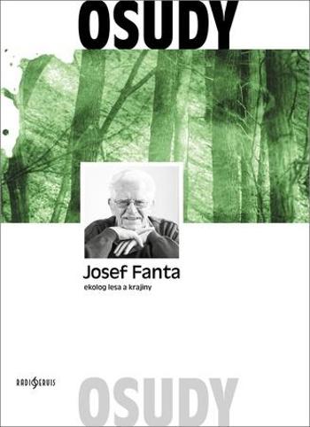 Ekolog lesa a krajiny - Fanta Josef