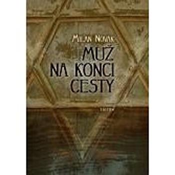 Muž na konci cesty (978-80-725-4974-0)