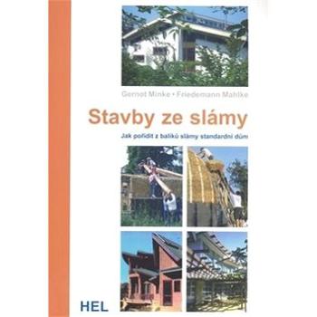 Stavby ze slámy: Jak pořídit z balíků slámy standardní dům (978-80-86167-31-2)