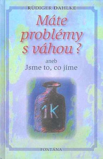 Máte problémy s váhou? - Dahlke Rüdiger