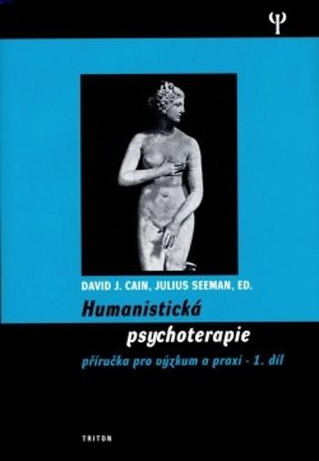 Humanistická psychoterapie 1.díl - Cain David J.