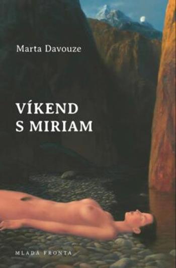 Víkend s Miriam - Marta Davouze