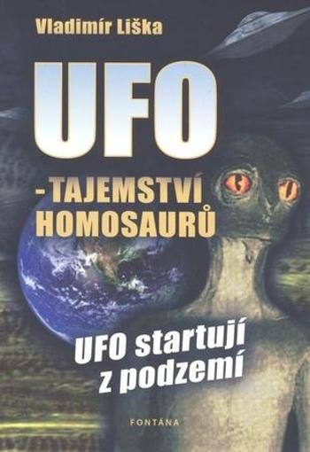 UFO - tajemství homosaurů - Liška Vladimír