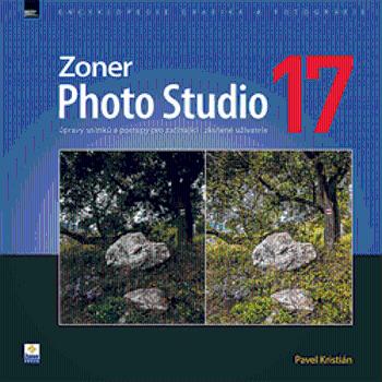 Zoner Photo Studio 17 – úpravy snímků a postupy pro začínající i zkušené uživatele - Pavel Kristián - e-kniha