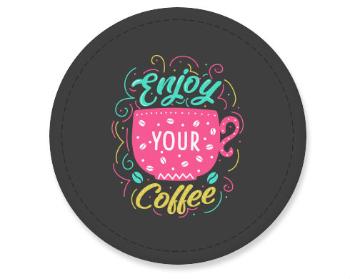 Placka magnet Enjoy your coffee