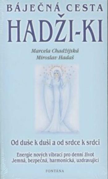 Báječná cesta Hadži-ki - Miroslav Hadaš, Marcela Chadžijská
