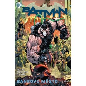 Batman Baneovo město, díl první (978-80-7679-282-1)