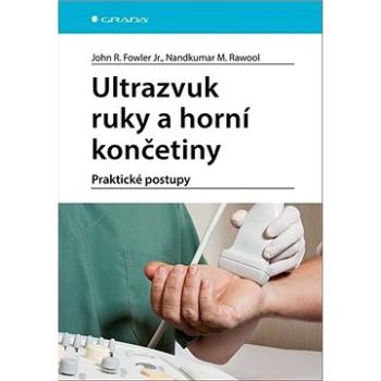 Ultrazvuk ruky a horní končetiny: Praktické postupy (978-80-247-3449-1)