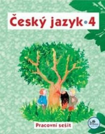 Český jazyk 4 - pracovní sešit - 4. ročník - Hana Mikulenková