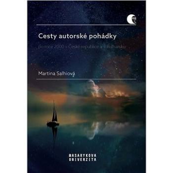 Cesty autorské pohádky: po roce 2000 v České republice a v Bulharsku (978-80-210-9951-7)