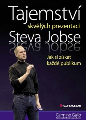 Tajemství skvělých prezentací Steva Jobse - Carmine Gallo - e-kniha