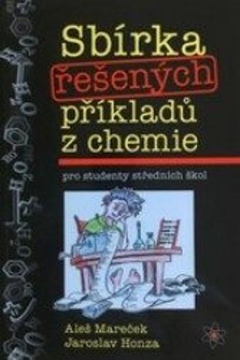 Sbírka řešených příkladů z chemie - Aleš Mareček, Jaroslav Honza
