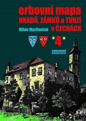 Erbovní mapa hradů, zámků a tvrzí v Čechách 4 - Mysliveček Milan