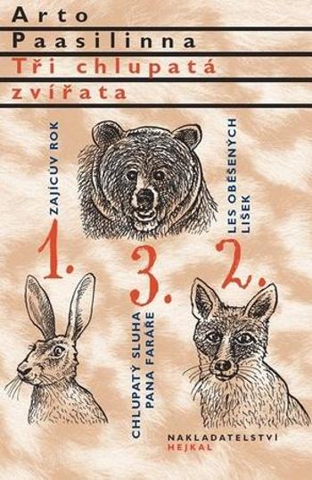 Tři chlupatá zvířata - Paasilinna Arto