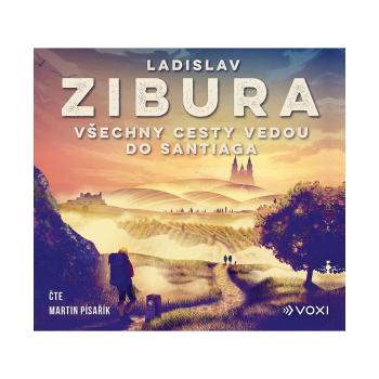 Všechny cesty vedou do Santiaga (audiokniha) – Ladislav Zibura