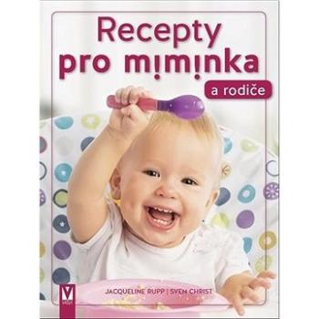 Recepty pro miminka a rodiče (978-80-7541-272-0)