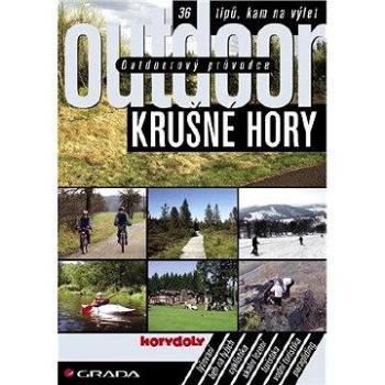 Outdoorový průvodce - Krušné hory (978-80-247-2020-3)