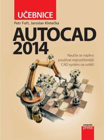 AutoCAD 2014: Učebnice - Petr Fořt, Jaroslav Kletečka - e-kniha