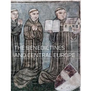The Benediktines and Central Europe: Christianity, culture, society 800-1300 (978-80-7422-463-8)