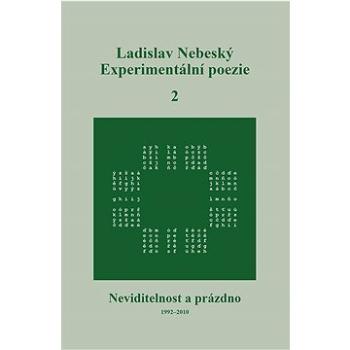 Experimentální poezie 2: Neviditelnost a prázdno (1992–2010) (978-80-88422-26-6)
