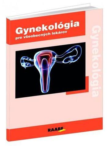 Gynekológia pre všeobecných lekárov - Čepický Pavel