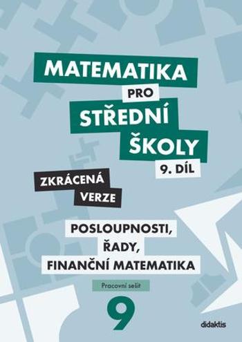 Matematika pro střední školy 9.díl Zkrácená verze - Králová Magda