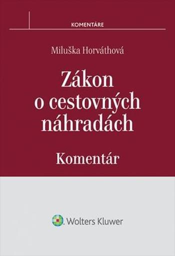 Zákon o cestovných náhradách - Horváthová Miluška