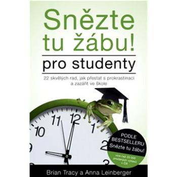 Snězte tu žábu! Pro studenty: 22 skvělých rad, jak přestat s prokrastinací a zazářit ve škole (978-80-7554-336-3)