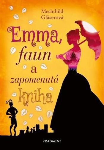 Emma, faun a zapomenutá kniha - Gläserová Mechthild