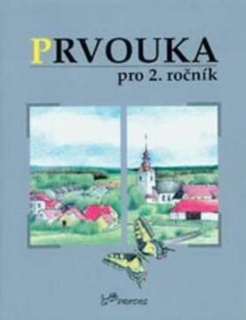 Prvouka pro 2. ročník - Hana Danihelková