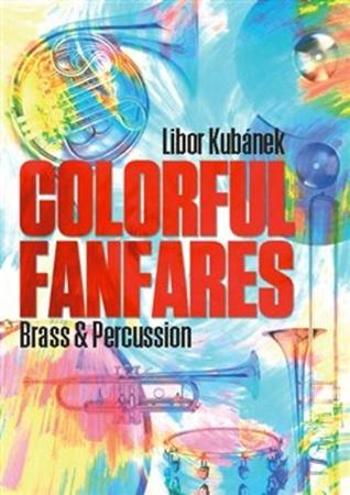 Colorful Fanfares - Kubánek Libor
