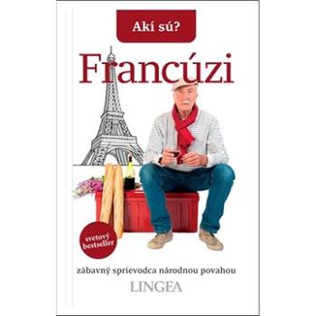 Francúzi: zábavný sprievodca národnou povahou (978-80-8145-234-5)