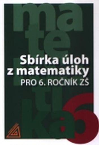 Sbírka úloh z matematiky pro 6.ročník ZŠ - Bušek Ivan