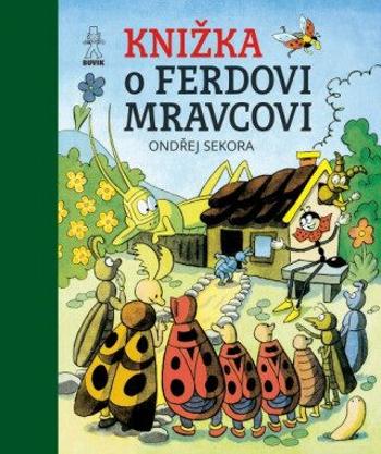 Knižka o Ferdovi Mravcovi - Ondřej Sekora