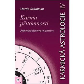 Karmická astrologie 4: Karma přítomnosti (978-80-88913-68-9)