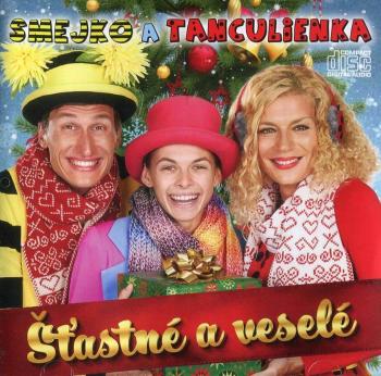 Smejko a Tanculienka - Šťastné a veselé (CD)