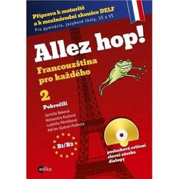 Allez hop2! Francouzština pro každého - pokročilí (978-80-266-0988-9)