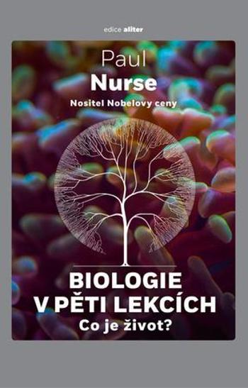 Biologie v pěti lekcích - Nurse Paul