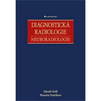 Diagnostická radiologie: Neuroradiologie (978-80-247-4546-6)