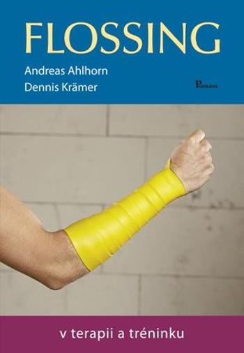Flossing v terapii a tréninku - Ahlhorn Andreas