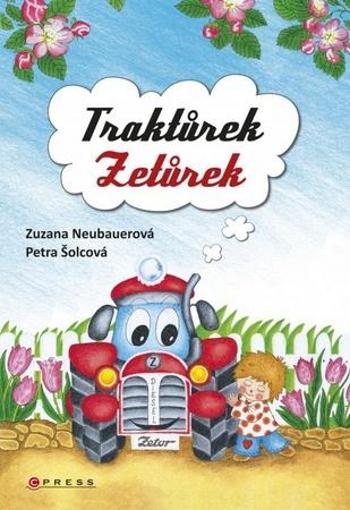 Traktůrek Zetůrek - Neubauerová Zuzana