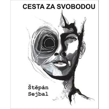 Cesta za svobodou (978-80-7629-097-6)