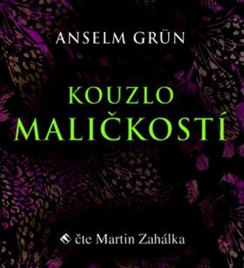 Kouzlo maličkostí - Anselm Grün - audiokniha
