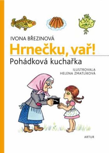 Hrnečku vař - Ivona Březinová