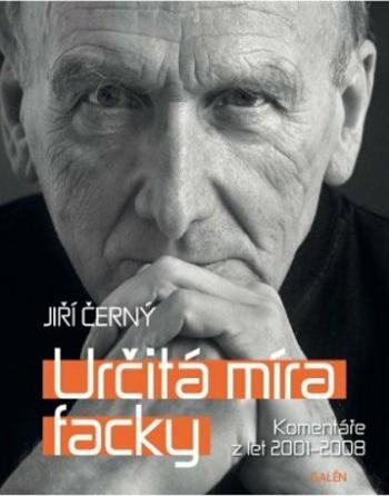 Určitá míra facky - Komentáře z let 2001 - 2008 - Jiří Černý - e-kniha