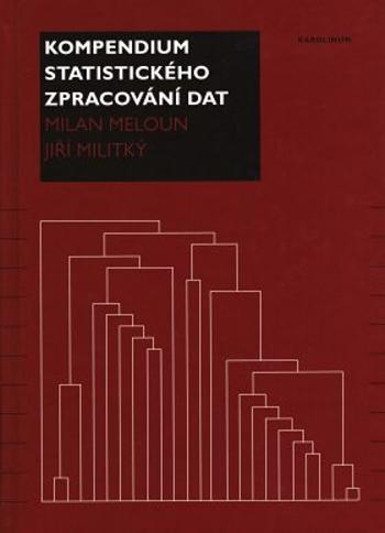 Kompendium statistického zpracování dat - Milan Meloun, Jiří Militký