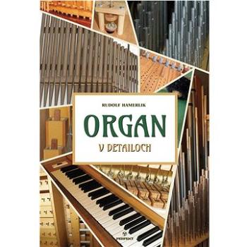 Organ v detailoch (978-80-8226-023-9)